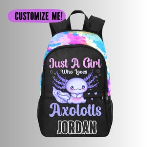 Just A Girl Who Loves Axolotls Sac à dos pour filles, Sac à dos personnalisé pour filles Axolotls, Sac à dos amusant pour enfants et adolescents