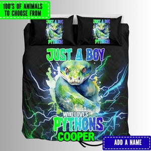 May include: A black quilted bedding set featuring two pillowcases and a comforter with a green python graphic, blue lightning accents, and the text "JUST A BOY WHO LOVES PYTHONS" along with a customizable name section at the bottom of the comforter.
