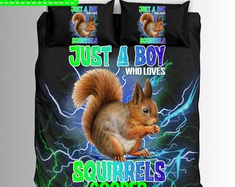 Custom Just A Boy Who Loves Squirrels Duvet And Comforter Sets