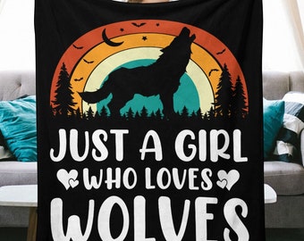 Just A Girl Who Loves Wolves Blanket for Women And Kids, Teen Blankets for Wolf Moms, Wolf Blanket, Wolf Gifts, Wolf Throw for Beds, Bedding