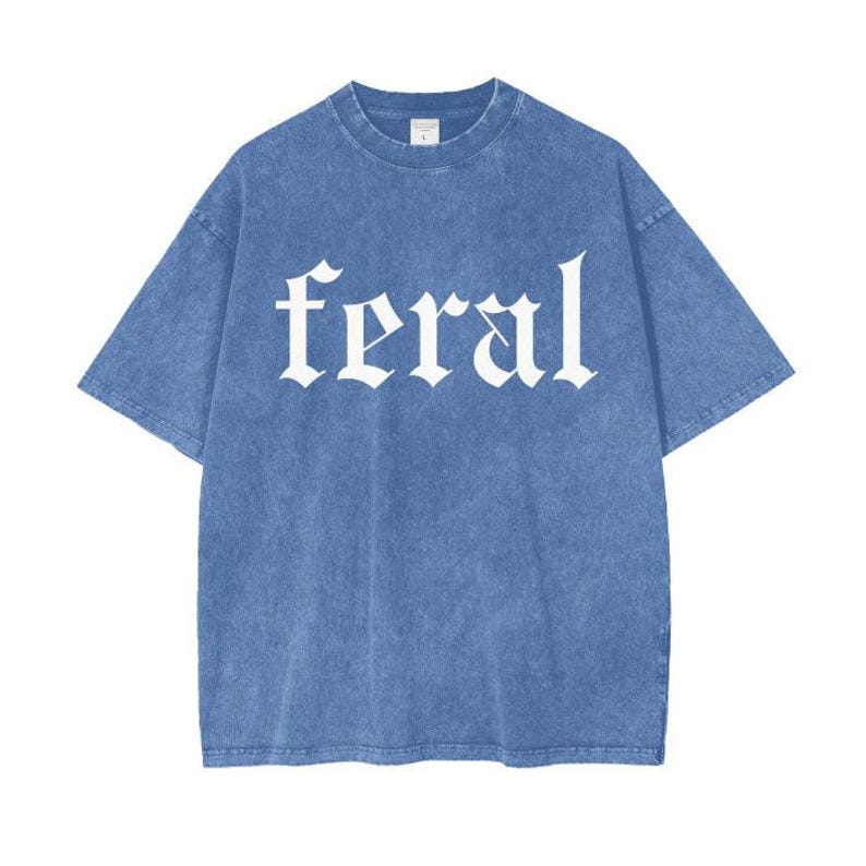 Feral Shirt for Women, Women's Oversized Feral TShirt, Shirt With Words, Funny Shirts, Sarcastic TShirt, Popular TShirt, Quotes Sayings Meme afbeelding 4