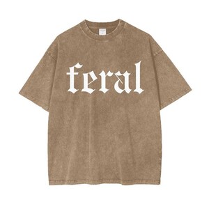Feral Shirt for Women, Women's Oversized Feral TShirt, Shirt With Words, F image 6