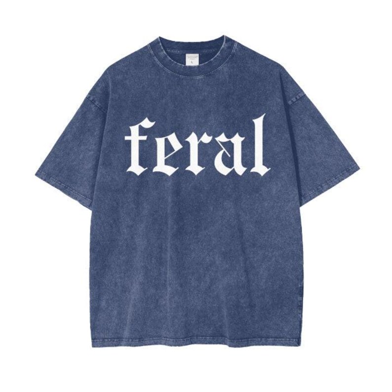 Feral Shirt for Women, Women's Oversized Feral TShirt, Shirt With Words, Funny Shirts, Sarcastic TShirt, Popular TShirt, Quotes Sayings Meme afbeelding 6