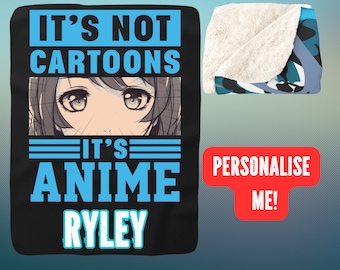 Customized It's Not Cartoons It's Anime Blanket, Funny Anime Blanket With Name On- Personalized Anime Blanket- Gift for Anime Lovers,