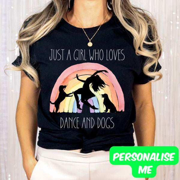 Just A Girl Who Loves Dance And Dogs Shirt, Funny Dance TShirt for Girls Personalized With Name, Modern Dancer Gifts, Contemporary