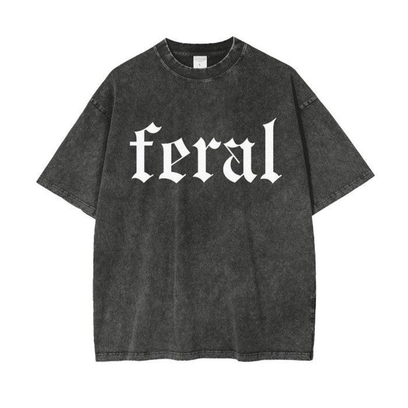 Feral Shirt for Women, Women's Oversized Feral TShirt, Shirt With Words, F image 3