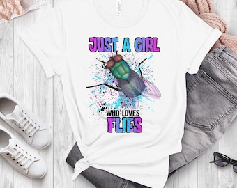 Just A Girl Who Loves Flies Shirt And Sweatshirts