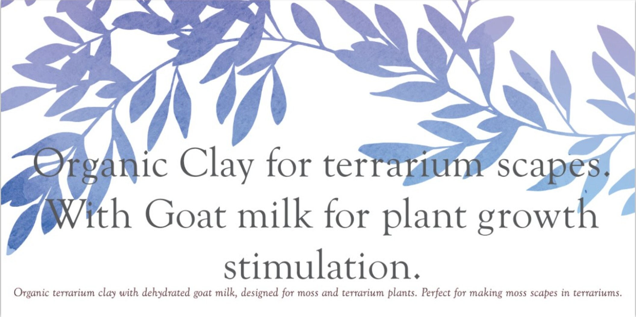 Organic terrarium clay with dehydrated goat milk, designed for moss