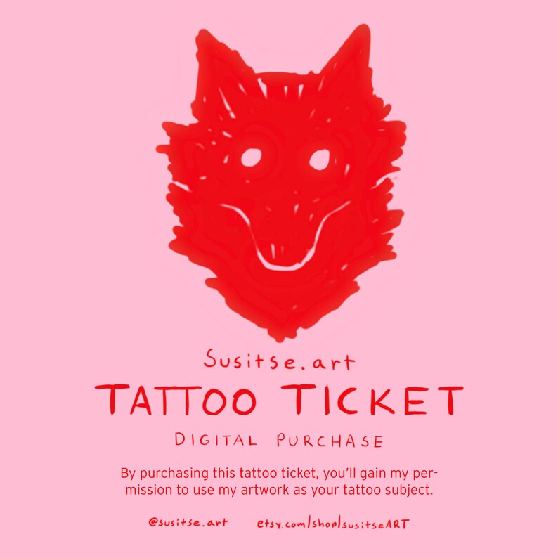 Może przedstawiać: Cyfrowy bilet na tatuaż z ilustracją czerwonej kresk&oacute;wkowej głowy wilka. Tekst "Susitse.art TATTOO TICKET DIGITAL PURCHASE" znajduje się pod wilkiem. Tekst "Kupując ten bilet na tatuaż, otrzymasz moje pozwolenie na wykorzystanie mojej pracy jako wzoru na tatuaż." znajduje się pod tekstem. Tekst "@Susitse.art etsy.com/shop/susitseART" znajduje się na dole obrazu.