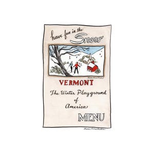 May include: A vintage-style menu featuring a winter scene with skiers, a red barn, and the text "Have fun in the Snow." The menu is for Vermont, "The Winter Playground of America."