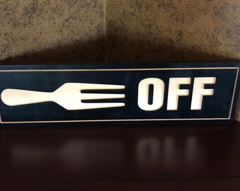 Fork Off Carved Wooden Sign, Funny Vermont Made Decor