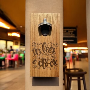 It&#39;s Beer O&#39;Clock Bottle Opener - Wall Mounted Bottle Opener - Red Oak Wood Bottle Opener - Bar Wall Mounted Bottle Opener