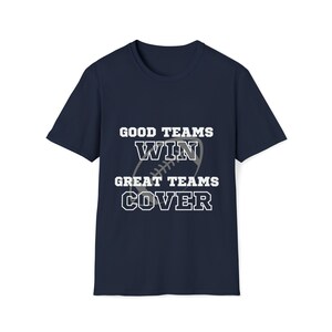 Good Teams Win Great Teams Cover | Football | Unisex Softstyle T-Shirt
