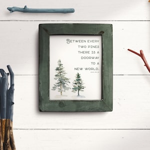 Muir zwischen zwei Pines Zitat Kunst, Instant Digital Download