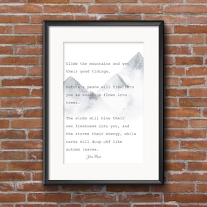 Muir Climb the Mountains Quote Art, Instant Digital Download