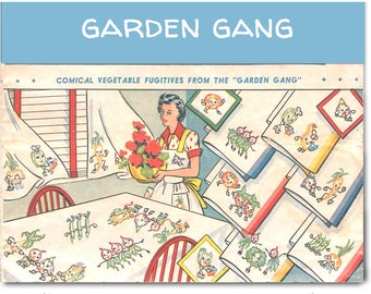 Garden Gang: Vintage Embroidery Patterns Reprinted as Hot Iron Transfers for Hand Stitching