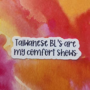 Taiwanese BL&#39;s Are My Comfort Shows Sticker