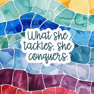 What She Tackles, She Conquers Sticker