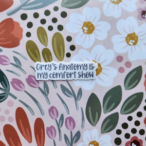 Grey&#39;s Anatomy Is My Comfort Show Vinyl Sticker 3&quot;x.9&quot;