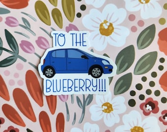 To The Blueberry!!! Vinyl Sticker