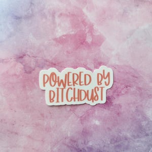 Powered By Bitchdust Sticker