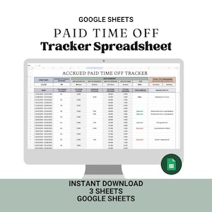 May include: A computer monitor displays a Google Sheets spreadsheet titled "PAID TIME OFF Tracker Spreadsheet." The spreadsheet shows columns for start date, hours, and PTO status. The image also includes the text "INSTANT DOWNLOAD" and "3 SHEETS GOOGLE SHEETS."