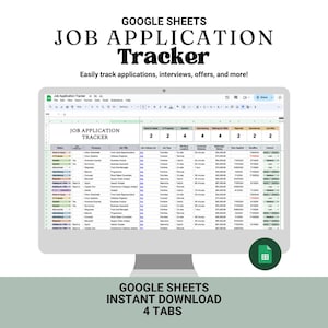 May include: A computer monitor displays a Google Sheets job application tracker. The spreadsheet is labeled "Job Application Tracker" and includes columns for tracking applications, interviews, and offers. The image also includes the text "Google Sheets Instant Download 4 Tabs."