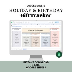 May include: A computer monitor displays a Google Sheets gift tracker template. The spreadsheet is labeled "Holiday & Birthday Gift Tracker" and includes sections for tracking gifts, budgets, and summaries. The image also includes the text "Instant Download" and "3 Tabs Google Sheets".