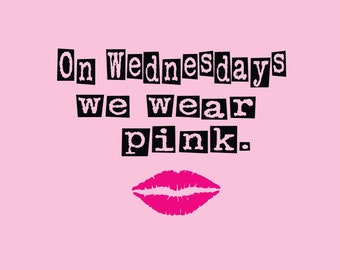 On Wednesdays We Wear Pink MEAN GIRLS SVG Files, Bachelorette Party