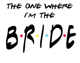 Free Free 252 Friends Bachelorette Svg SVG PNG EPS DXF File
