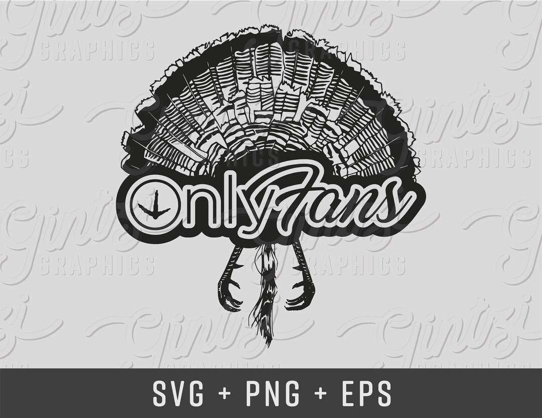 Only Fans SVG, Turkey Hunting Funny, Hunting Svg, Onlyfans Turkey Svg
