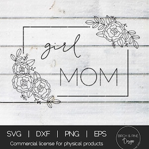 Girl Mom SVG | Girl Mama Svg | Mom Life Svg | Mom of Girls Svg | Mama Svg | Mother's Day Svg | Floral Svg | Svg files for Cricut | Svg Files