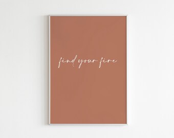 Find Your Fire, Find Your Fire Print, Minimal Prints, Minimal Typography Art, Minimal Typography Print, Motivational Print, Digital Download