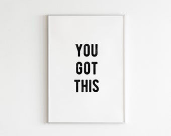 You Got This Print, Motivational Typography Art (Digital Download)