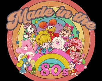 May include: A retro-style graphic featuring a rainbow and the text "Made in the 80s." The design includes cartoon characters like Care Bears, My Little Pony, and the Smurfs, evoking nostalgia for the 1980s.
