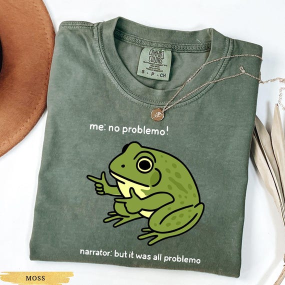 Comfort Colors Funny Frog Meme Shirt, Me No Problemo