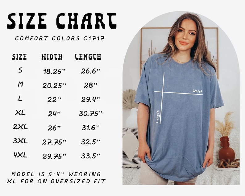 May include: A size chart for Comfort Colors C1717 t-shirts, with measurements in inches. Sizes range from S to 4XL, with width measurements from 18.25" to 29.75" and lengths from 26.6" to 33.5". A model wearing an XL shirt is shown.