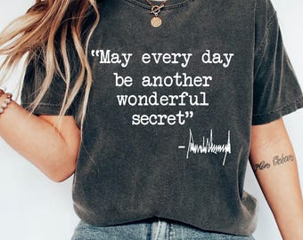 May Every Day Anti-Trump Shirt, Unisex Sizing