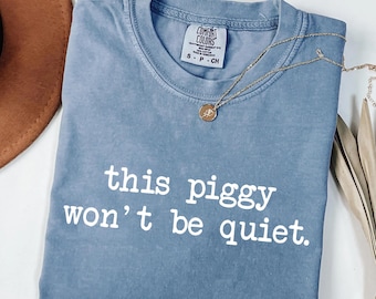 This Piggy Won't Be Quiet Feminist T-Shirt