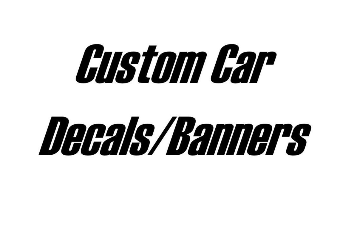 Custom Car Decals/Banners Etsy