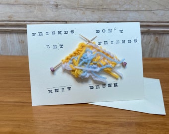 Blank greetings card ‘friends don’t let friends knit drunk’