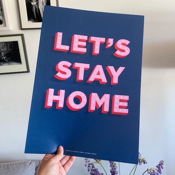 Lets Stay Home - Print