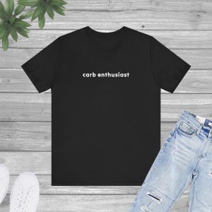 Camiseta para amantes de los carbohidratos, divertida para amantes de la comida, regalo para amantes de los carbohidratos, unisex, manga corta