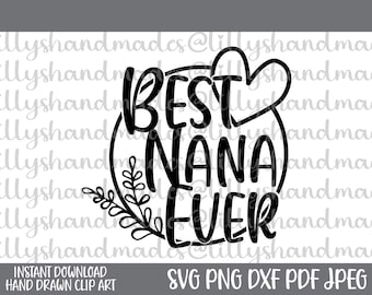 Best Nana Ever Svg, Nana Svg, Best Nana Svg, Nana Bear Svg, Blessed Nana Svg, Nana Life Svg, Best Nana Ever Svg, Nana Sayings Svg, Nana Png