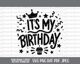 It's My Birthday Svg, Happy Birthday Png, Happy Birthday Svg Files, Birthday Girl Svg, Birthday Boy Svg, Birthday Shirt Svg, Birthday Vector