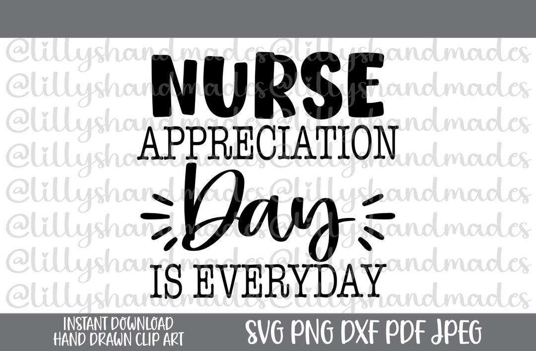 Nurse Appreciation Svg Nurse Appreciation Week Nurse Etsy