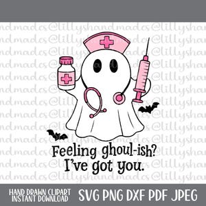 May include: A white ghost wearing a pink nurse's hat and holding a pink syringe and medicine bottle. The ghost has a stethoscope and is surrounded by bats. Text reads "Feeling ghoul-ish? I've got you."