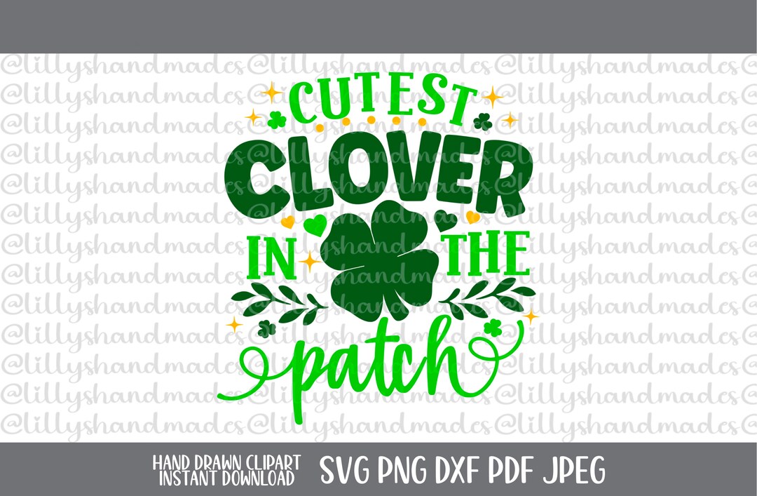 Cutest Clover in the Patch SVG, Kids St. Patrick's Day PNG - Etsy