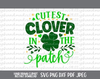 Cutest Clover in the Patch Svg, Kids St. Patrick's Day Png, Cute Clover Svg, Boy St. Patrick's Day Svg, Girl St. Patrick's Day Svg