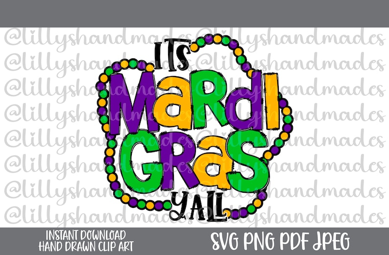May include: It's Mardi Gras Y'all! A colourful graphic design with the words "It's Mardi Gras Y'all" surrounded by a purple, green and gold beaded necklace.